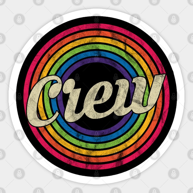 Crew - Retro Rainbow Faded-Style Sticker by MaydenArt